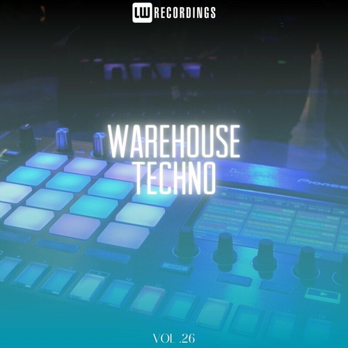 VA - Warehouse Techno, Vol. 26 [LWWT26]